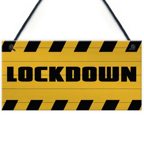 LOCKDOWN Sign Warning Plaque Home Decor Bar Man Cave Sign