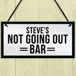 Personalised Not Going Out Funny Home Bar Man Cave Sign