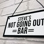 Personalised Not Going Out Funny Home Bar Man Cave Sign