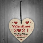 Valentines Day In Lockdown Novelty Wood Heart Gift For Him Her