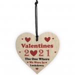 Valentines Day In Lockdown Novelty Wood Heart Gift For Him Her