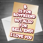 Funny RUDE Card For Boyfriend On Valentines Day Anniversary