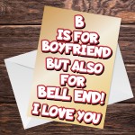 Funny RUDE Card For Boyfriend On Valentines Day Anniversary