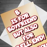 Funny RUDE Card For Boyfriend On Valentines Day Anniversary