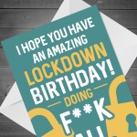 RUDE Birthday Card For Him Her Funny Birthday Card Lockdown