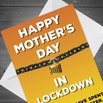 Funny Mothers Day Card For Mum Lockdown Design Novelty Card