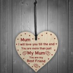 Mum Best Friend Gift Wooden Heart Birthday Mothers Day Gift