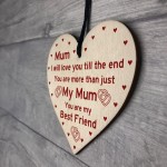 Mum Best Friend Gift Wooden Heart Birthday Mothers Day Gift