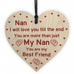 Nan Best Friend Gift Wooden Heart Birthday Mothers Day Gift