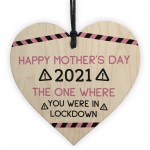 Funny Mothers Day Gift LOCKDOWN 2021 Gift For Mum Wood Heart