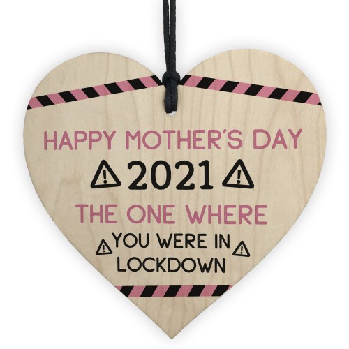 Funny Mothers Day Gift LOCKDOWN 2021 Gift For Mum Wood Heart