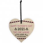 Funny Mothers Day Gift LOCKDOWN 2021 Gift For Mum Wood Heart