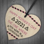 Funny Mothers Day Gift LOCKDOWN 2021 Gift For Mum Wood Heart