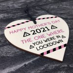 Funny Mothers Day Gift LOCKDOWN 2021 Gift For Mum Wood Heart