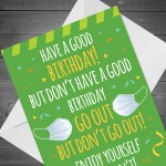 Funny LOCKDOWN Design Birthday Card For Mum Dad Brother