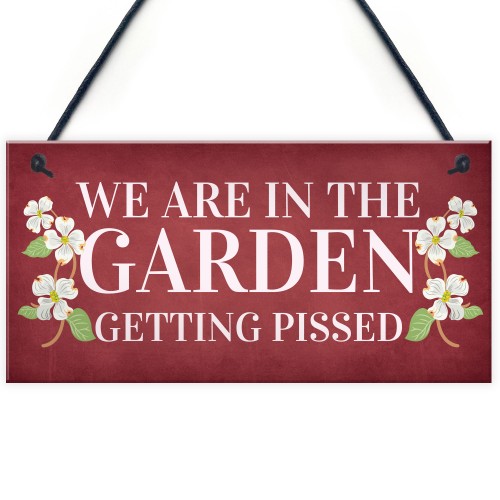 Funny Garden Sign Summerhouse Shed Plaque Alcohol Gift