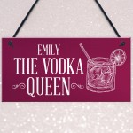 PERSONALISED Vodka Queen Sign Novelty Gift For Her Friendship