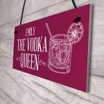 PERSONALISED Vodka Queen Sign Novelty Gift For Her Friendship