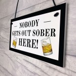 Funny Home Bar Sign Nobody Gets Out Sober Plaque Pub Garden