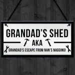 Funny Shed Sign For Grandad Hanging Garden Man Cave Sign