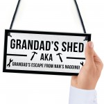 Funny Shed Sign For Grandad Hanging Garden Man Cave Sign