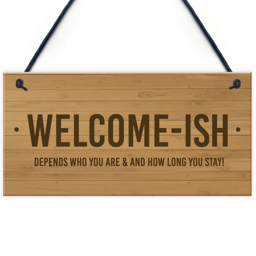 Funny Welcome Sign WELCOME ISH Hanging Door Sign Wall Decor