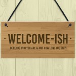 Funny Welcome Sign WELCOME ISH Hanging Door Sign Wall Decor