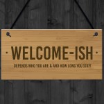 Funny Welcome Sign WELCOME ISH Hanging Door Sign Wall Decor