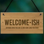 Funny Welcome Sign WELCOME ISH Hanging Door Sign Wall Decor