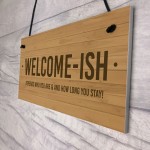 Funny Welcome Sign WELCOME ISH Hanging Door Sign Wall Decor