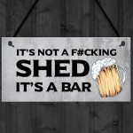 Rude Shed Sign Funny Home Bar Sign Garden Shed Garage Man Cave