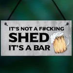 Rude Shed Sign Funny Home Bar Sign Garden Shed Garage Man Cave