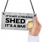 Rude Shed Sign Funny Home Bar Sign Garden Shed Garage Man Cave