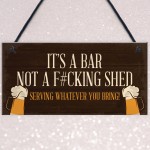 Rude Bar Sign Hanging Funny Garden Garage Pub Shed Man Cave