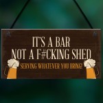 Rude Bar Sign Hanging Funny Garden Garage Pub Shed Man Cave