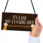 Rude Bar Sign Hanging Funny Garden Garage Pub Shed Man Cave