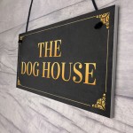 Funny Man Cave Sign THE DOG HOUSE Garage Pub Bar Sign