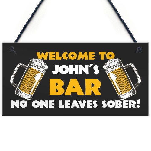 Home Bar Sign NO ONE LEAVE SOBER Funny Pub Man Cave Sign