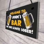 Home Bar Sign NO ONE LEAVE SOBER Funny Pub Man Cave Sign