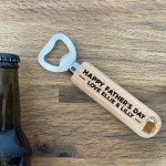 Novelty Fathers Day Gift Bottle Opener Gift For Dad Daddy