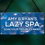 Novelty Lazy Spa Sign Hanging Personalised Hot Tub Sign Garden