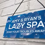 Novelty Lazy Spa Sign Hanging Personalised Hot Tub Sign Garden