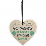 40th Birthday Gift Funny Wood Heart Dad Mum Sister Brother Gift