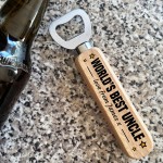 Uncle Gifts Personalised Birthday Gifts For Uncle Bottle Opener