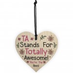 Totally Awesome Teaching Assistant Gift Wood Heart Leaving Gifts