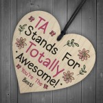 Totally Awesome Teaching Assistant Gift Wood Heart Leaving Gifts