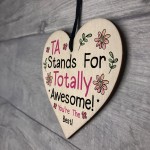 Totally Awesome Teaching Assistant Gift Wood Heart Leaving Gifts