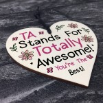 Totally Awesome Teaching Assistant Gift Wood Heart Leaving Gifts