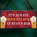 Personalised Beer O Clock Novelty Home Bar Man Cave Sign Beer