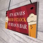 Personalised Beer O Clock Novelty Home Bar Man Cave Sign Beer